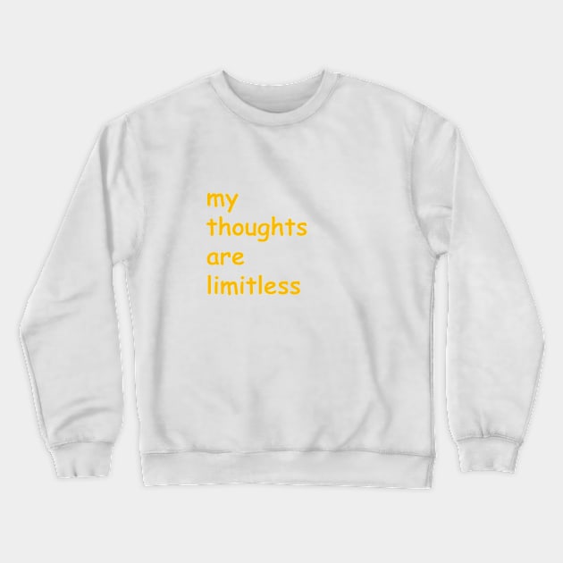 my thoughts are limitless Crewneck Sweatshirt by zaiimst_